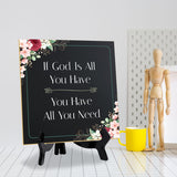 If God Is All You Have You Have All You Need 5"x 5" Square Table Sign With Acrylic Easel | Religious Home Decor