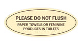 Signs ByLITA Oval Please Do Not Flush Paper Towels or Sanitary Products in Toilets Sign - Laser-Engraved Lettering | Durable ABS Plastic | Vibrant Colors | Powerful Foam Tape