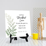 Let Your Steadfast Love, O Lord, Be Upon Us, Even As We Hope In You. Psalm 33:22 5"x 5" Square Table Sign With Acrylic Easel | Religious Bible Quotes Decor