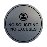 Circle No Soliciting No Excuses Wall or Door Sign