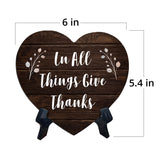 In All Things Give Thanks Heart Table Sign with Acrylic Stand (6x5") | Religious Home Decor