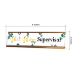 Shit Show Supervisor Desk Sign (2x8) | Durable Plate and Frame | Home Office Sarcastic Funny Desk Sign | Ideal Co-worker or Family Gift