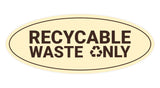 Signs ByLITA Oval Recyclable waste only Sign - Laser-Engraved Lettering | Durable ABS Plastic | Vibrant Colors | Powerful Foam Tape