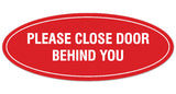 Signs ByLITA Oval Please Close Door Behind You Sign - Laser-Engraved Lettering | Durable ABS Plastic | Vibrant Colors | Powerful Foam Tape