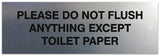 Signs ByLITA Basic Please do not flush anything except toilet paper Sign - Laser-Engraved Lettering | Durable ABS Plastic | Vibrant Colors | Powerful Foam Tape