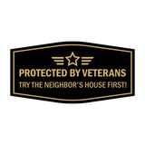 Signs ByLITA Fancy Protected by Veterans: Try the Neighbor's House First! Easy Installation | Honor Veterans with Military Signs | US Pride | Businesses and Homes Wall or Door Sign