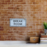 Break Room 5x10 Hanging Plus Wall or Door Sign | Home & Office Decor