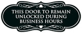 Signs ByLITA Designer This Door to Remain Unlocked During Business Hours Sign - Easy Installation | Durable Wall or Door Sign