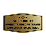 Signs ByLITA Fancy Step Lightly: Highly Trained Veterans and Squeaky Floors Inside Easy Installation | Honor Veterans with Military Signs | US Pride | Businesses and Homes Wall or Door Sign