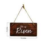 He is Risen 5x10 Hanging Wall or Door Sign | Religious Home Decor
