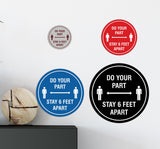 Circle Do Your Part Stay 6 Feet Apart Sign