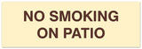 Signs ByLITA Basic No smoking on patio Sign - Laser-Engraved Lettering | Durable ABS Plastic | Vibrant Colors | Powerful Foam Tape
