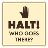 Signs ByLITA Square Halt! Who Goes There? (Hand) Wall or Door Sign
