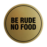 Signs ByLITA Circle Be Rude No Food Wall or Door Sign