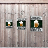 Portrait Round Plus Everyone Needs... Something To Believe In I Believe... I'll Have... Another Beer Door or Wall Sign | Funny Home Decor
