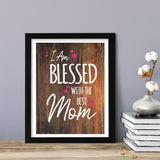 Designs ByLITA I Am Blessed With The Best Mom, Wall Print Art | Religious Home Decor (Unframed or Framed)