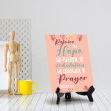 Rejoice in hope be patient in tribulation be constant in prayer Romans 12:12 6 x 8" Table Sign With Acrylic Easel | Religious Bible Quotes Decor