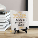 Signs ByLITA 10/10 Would do poop here again Square Table Sign (5" x 5")