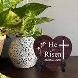 He Is Risen Matthew 28:6 Heart Table Sign with Acrylic Stand (6x5") | Religious Home Decor