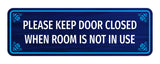 Standard Plus Please Keep Door Closed When Room Is Not In Use Door or Wall Sign | Office & Home Signage