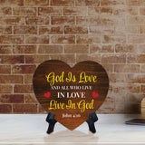 God Is Love And All Who Live In Love Live In God John 4:16 Heart Table Sign with Acrylic Stand (6x5") | Religious Home Decor