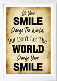Designs ByLITA Let Your Smile Change The World, But Don't Let The World Change Your Smile, Wall Print Art | Home Decor