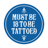 Signs ByLITA Circle Must Be 18 To Be Tattoed Wall or Door Sign