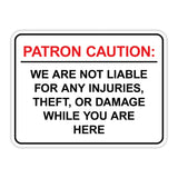 Classic Framed Plus Patron Caution: We are not liable for any injuries, theft, or damage while you are here Wall or Door Sign | Easy Installation | Disclaimer Waiver Notice