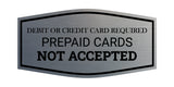 Signs ByLITA Fancy Debit Or Credit Card Required. Prepaid Cards Not Accepted Wall or Door Sign | Shops and Stores Signage
