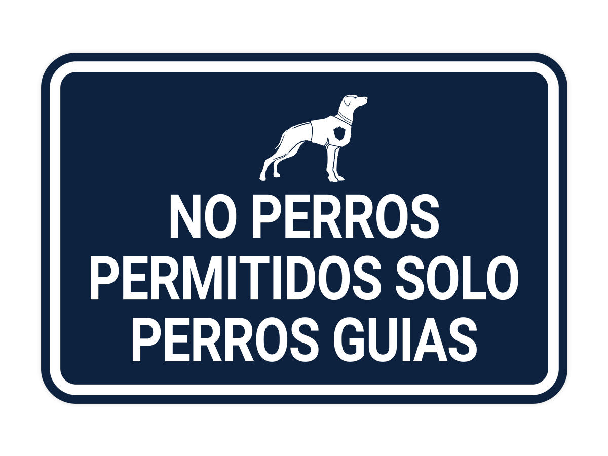 Signs ByLITA Classic Framed No Perros Permitidos Solo Perros Guias Spanish Security Business Wall or Door Sign