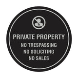 Circle Private Property No Trespassing No Soliciting No Sales Wall or Door Sign