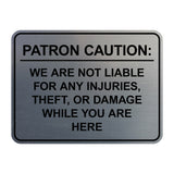 Signs ByLITA Classic Framed Patron Caution: We are not liable for any injuries, theft, or damage while you are here Door or Wall Sign Easy Installation | Warning Health & Safety | Office & Venues
