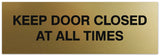 Signs ByLITA Basic Keep Door Closed At All Times Sign - Laser-Engraved Lettering | Durable ABS Plastic | Vibrant Colors | Powerful Foam Tape