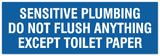 Signs ByLITA Basic Sensitive plumbing do not flush anything except toilet paper Sign - Laser-Engraved Lettering | Durable ABS Plastic | Vibrant Colors | Powerful Foam Tape