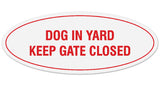 Signs ByLITA Oval Dog in Yard Keep Gate Closed Sign - Laser-Engraved Lettering | Durable ABS Plastic | Vibrant Colors | Powerful Foam Tape