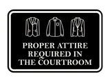 Signs ByLITA Classic Framed Proper Attire Required in Courtroom Door or Wall Sign Durable ABS Plastic | Laser Engraved | Easy Installation | Courtroom