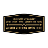 Signs ByLITA Fancy I Defended My Country Don't Think I Won't Defend This Home Armed Veteran Lives Here Easy Installation | Honor Veterans with Military Signs | US Pride | Businesses and Homes Wall or Door Sign