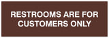 Signs ByLITA Basic Restrooms are for customers only Sign - Laser-Engraved Lettering | Durable ABS Plastic | Vibrant Colors | Powerful Foam Tape