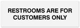 Signs ByLITA Basic Restrooms are for customers only Sign - Laser-Engraved Lettering | Durable ABS Plastic | Vibrant Colors | Powerful Foam Tape