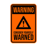 Portrait Round Plus Warning Consider Yourself Warned Wall or Door Sign | Easy Installation | Funny Novelty Imitation Warning Signs