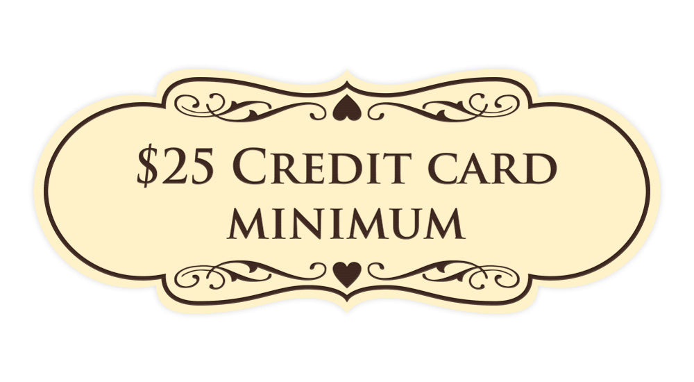 Signs ByLITA Designer $25 Credit Card Minimum Wall or Door Sign