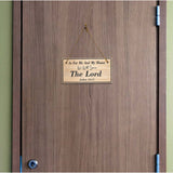 As For Me And My House, We Will Serve The Lord. Joshua 24:1 5x10 Hanging Plus Wall or Door Sign | Religious Home Decor