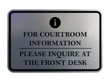 Signs ByLITA Classic Framed For Courtroom Information, Please Inquire at the Front Desk Door or Wall Sign Durable ABS Plastic | Laser Engraved | Easy Installation | Courtroom