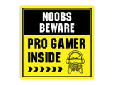 Square Plus Noobs Beware: Pro Gamer Inside Wall or Door Sign | Easy Installation | Gaming Room Signage