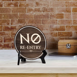 No Re-Entry Circle Table Sign with Acrylic Stand (5x5") | Patron Guest Comfort and Safety Sign