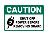 Classic Framed Plus Caution Shut Off Power Before Removing Guard Wall or Door Sign | Workplace Safety Compliance Signs