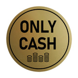 Signs ByLITA Circle Only Cash Wall or Door Sign