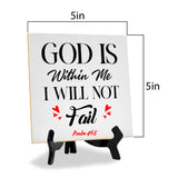 God Is Within Me I Will Not Fail Psalm 46:5 5"x 5" Square Table Sign With Acrylic Easel | Religious Home Decor