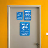 Portrait Round Plus Sex Is Like Snow You Never Know How Long It Will Last, Or How Many Inches You Will Get! Wall or Door Sign | Funny Naughty Decor