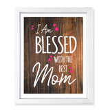Designs ByLITA I Am Blessed With The Best Mom, Wall Print Art | Religious Home Decor (Unframed or Framed)